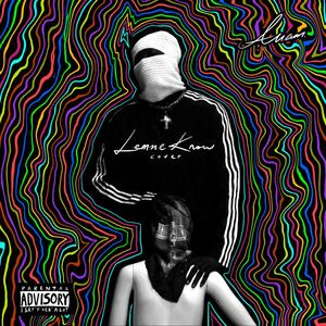 Lemme Know (Explicit)