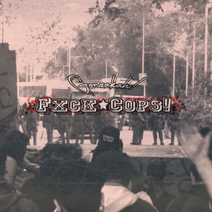 Fxck Cops! (Explicit)