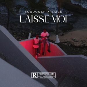 LAISSE MOI (Explicit)