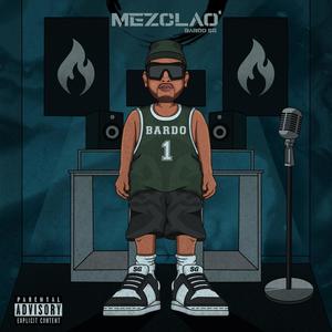 MEZCLAO (Explicit)