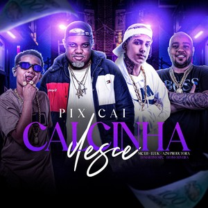 Pix Cai Calcinha Desce (Explicit)