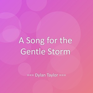 A Song for the Gentle Storm