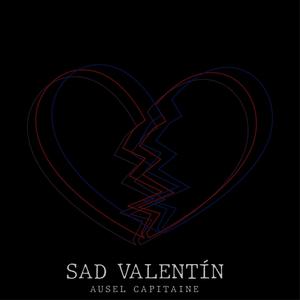 Sad Valentin