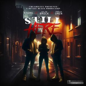 Still Here (feat. Stems & Julia Brock) (Explicit)