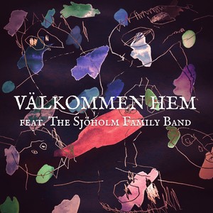 Välkommen hem (feat. The Sjöholm Family Band)