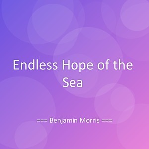 Endless Hope of the Sea