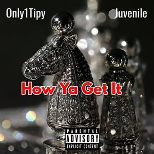 How ya get it (feat. Juvenile) [Explicit]