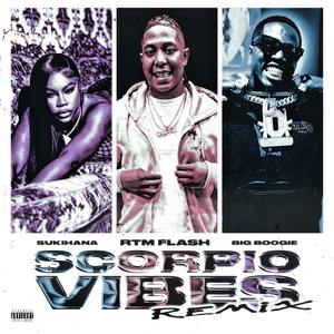 Scorpio Vibes (feat. Big Boogie & Sukihana) [Explicit]