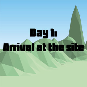 Day 1: Arrival at the site