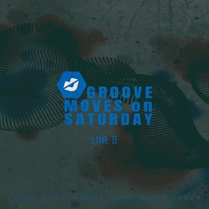 Groove Moves on Saturday - Line 9