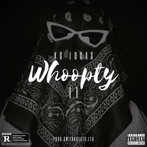 Whoopty II (feat. KG Lucas) (Explicit)
