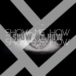 Show Me How (Explicit)