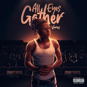 All Eyes Gather (Explicit)