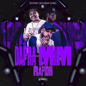 DA PRA MIM RAPIDIN (Explicit)