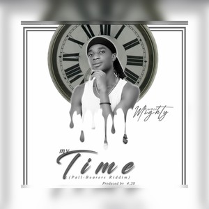 My Time (Pallbearers Riddim)