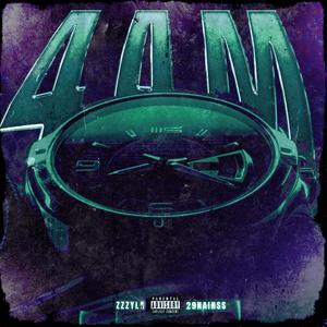 4AM (feat. Zzzyla) [Explicit]