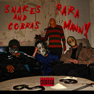 Snakes and Cobras Rara Manny (Explicit)