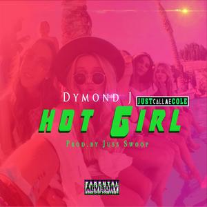 Hot Girl (feat. JustCallMeCole) [Explicit]