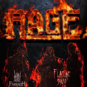 Rage (feat. Flatline Squad) (Explicit)
