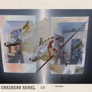 UNKXNOWN REBEL 1.5 (Explicit)