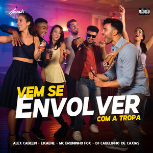 Vem se envolver com a tropa (Explicit)