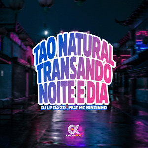 Tão Natural Transando Noite e Dia (Explicit)