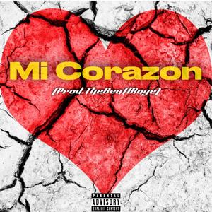 Mi Corazon (feat. TheBeatMage) (Explicit)