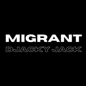 Migrant (Explicit)