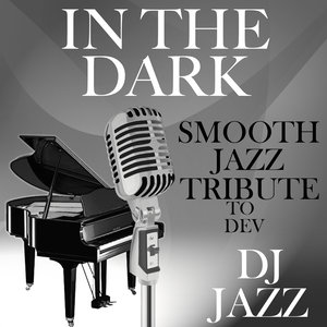 In the Dark (Smooth Jazz Tribute to Dev)