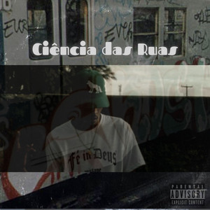 Ciência das Ruas (Explicit)