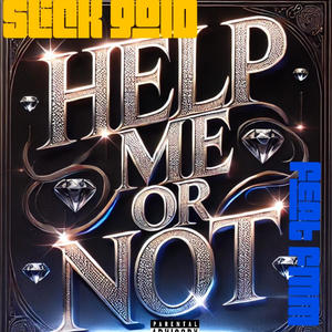 Help Me Or Not (feat. Sunny Slick) [Explicit]