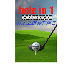 Hole In 1 (feat. DeGlobe Dizzy) (Explicit)