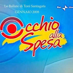 Le Ballate di Toni Santagata (Gennaio 2008)