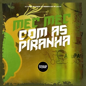 MEC MEC COM AS PIRANHA (Explicit)