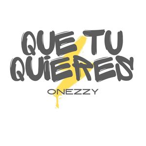 Que Tu Quieres