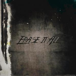 Erase it all (Explicit)