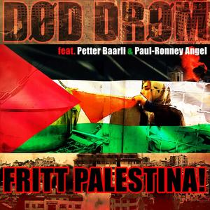 Fritt Palestina! (feat. Petter Baarli & Paul-Ronney Angel)