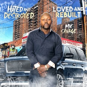 Hated and Destroyed Loved and Rebuilt (Explicit)