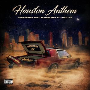 Houston Anthem (feat. Blue Money CC & Tye) [Explicit]