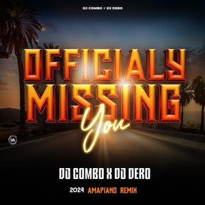 Officially Missing You (feat. DeroBeats) [Amapiano Remix]