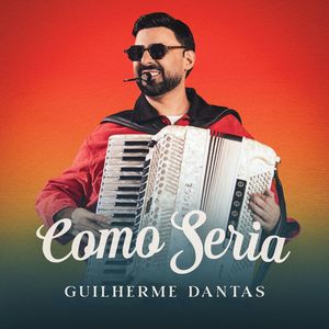 Guilherme Dantas (Como Seria)