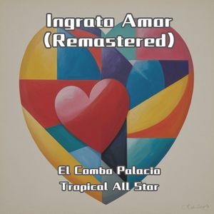 Ingrato Amor (Remastered)