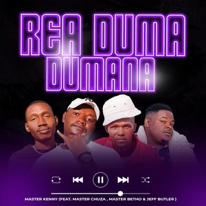 Rea Dumadumana (feat. Master Chuza, Master Betho & Jeff Butler)