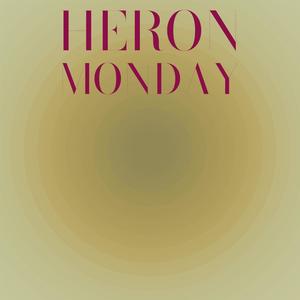 Heron Monday