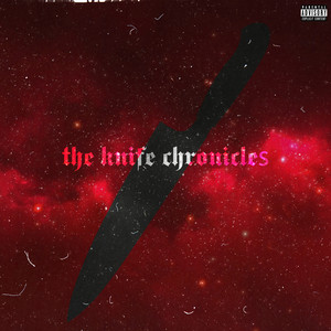 The Knife Chronicles (Explicit)