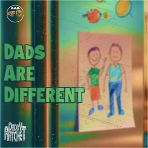 Dads Are Different (Explicit)