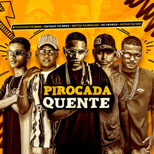 Pirocada Quente (Explicit)