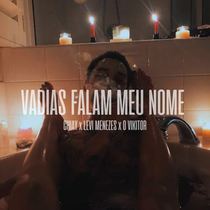 Vadias Falam Meu Nome (Explicit)