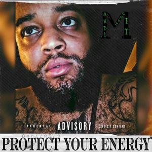 Protect Your Energy (Explicit)