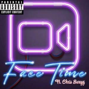 FaceTime (feat. Chris Swayz) (Explicit)